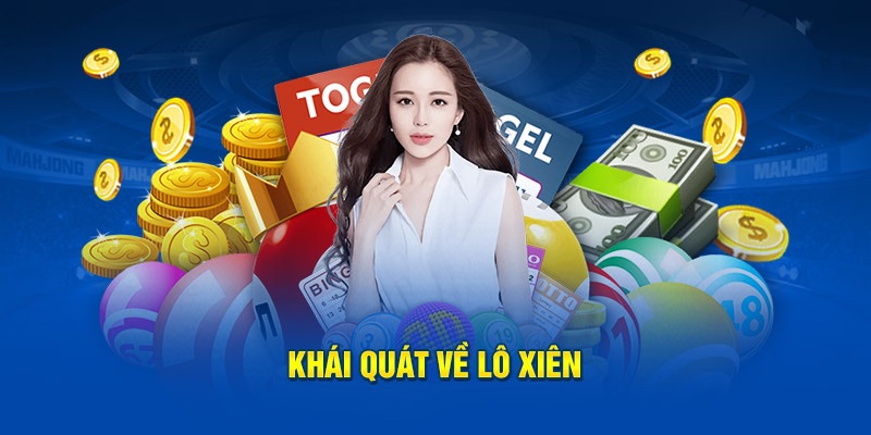 Thông tin cơ bản về lô xiên 11bet