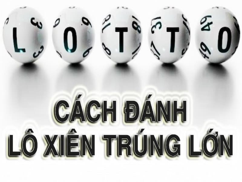Hướng dẫn người chơi mới cách tính lô xiên 11bet